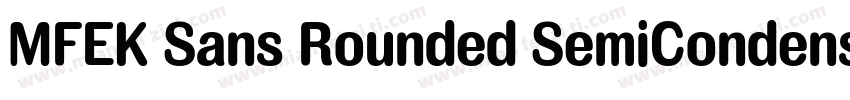 MFEK Sans Rounded SemiCondensed Sem字体转换